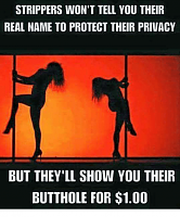 Click image for larger version. 

Name:	strippers-wont-tell-you-their-real-name-to-protect-their-14294003.png 
Views:	45 
Size:	146.8 KB 
ID:	14878