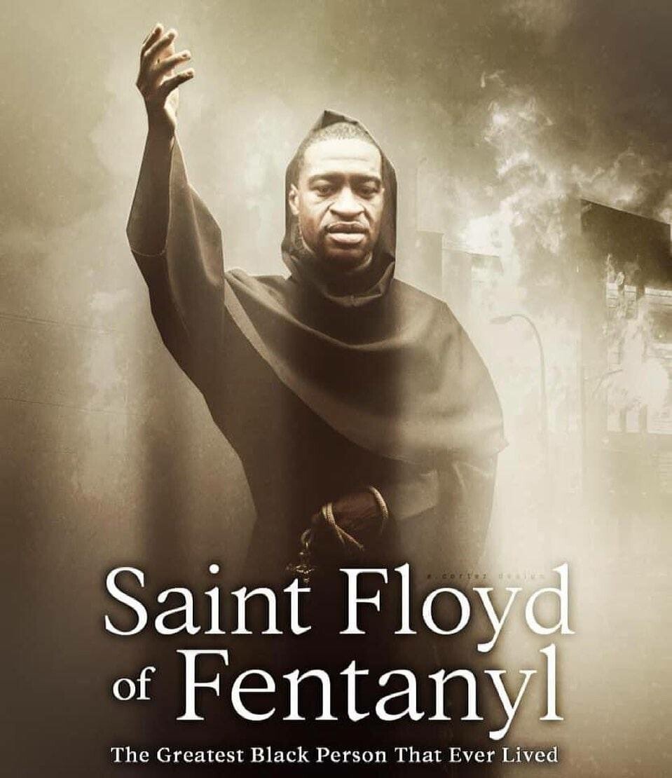 Name:  saint floyd of fentanyl 4fbe119d69358b0d.jpeg
Views: 887
Size:  104.5 KB