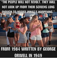 Click image for larger version. 

Name:	Orwell's '1984' Predict the Power of Smartphones .png 
Views:	35 
Size:	786.5 KB 
ID:	17635