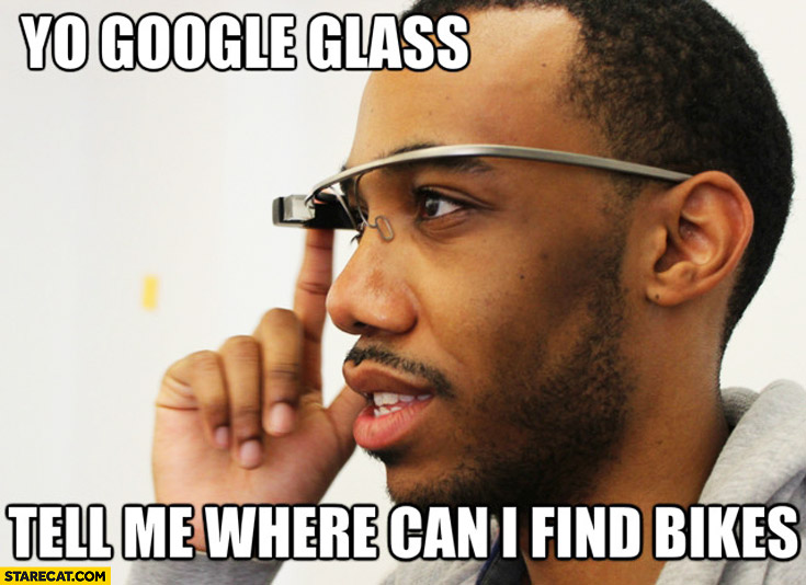 Name:  yo-google-glass-tell-me-where-can-i-find-bikes-black-man.jpg
Views: 1640
Size:  90.0 KB