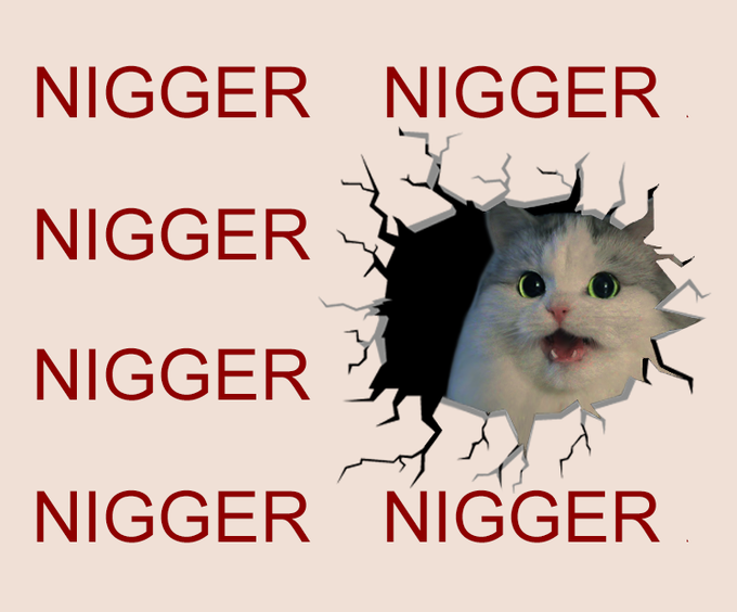 Name:  cat nigger 25229BF4-B5A7-4562-8940-93BDA3B01920.png
Views: 714
Size:  200.6 KB