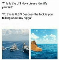 Click image for larger version. 

Name:	thumb_this-is-the-u-s-navy-please-identify-yourself-yo-this-12196654.png 
Views:	307 
Size:	23.0 KB 
ID:	22051