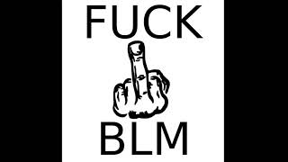 Name:  fuck blm mqdefault.jpg
Views: 254
Size:  5.7 KB