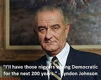 Click image for larger version. 

Name:	lbj nigger quote.jpg 
Views:	82 
Size:	33.7 KB 
ID:	11768