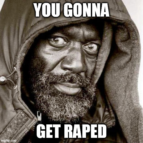 Name:  nigger you gonna get raped 5m87q0.jpg
Views: 996
Size:  84.7 KB