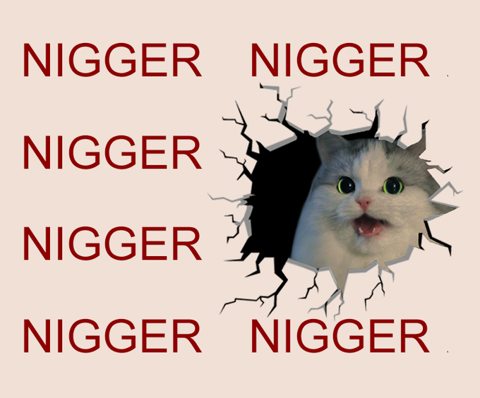 Name:  cat nigger 25229BF4-B5A7-4562-8940-93BDA3B01920.png
Views: 660
Size:  200.6 KB