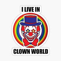 Click image for larger version. 

Name:	clownworld8f8.jpg 
Views:	30 
Size:	47.4 KB 
ID:	19051