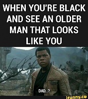 Click image for larger version. 

Name:	When-You-Are-Black-And-See-An-Older-Man-That-Looks-Like-You-Funny-Cool-Meme-Image.jpg 
Views:	59 
Size:	46.5 KB 
ID:	8287