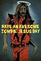 Click image for larger version. 

Name:	zombie jeebus.jpg 
Views:	90 
Size:	135.6 KB 
ID:	9138