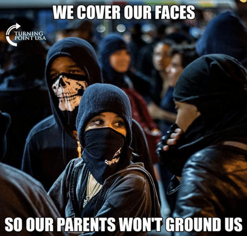 Name:  we-cover-our-faces-turning-point-usa-so-our-parents-22845157.png
Views: 53
Size:  438.3 KB