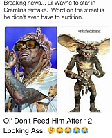 Click image for larger version. 

Name:	lil-wayne-to-star-in-gremlins-remake-word-35849871.png 
Views:	36 
Size:	132.7 KB 
ID:	20782