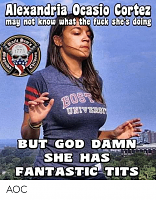 Click image for larger version. 

Name:	alexandria-ocasio-cortez-may-not-know-what-the-fuck-shes-61940004.png 
Views:	44 
Size:	188.6 KB 
ID:	16171