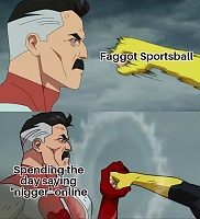 Click image for larger version. 

Name:	Faggot Sportsball.jpg 
Views:	33 
Size:	71.9 KB 
ID:	18878