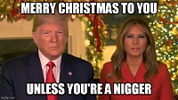 Click image for larger version. 

Name:	merry christmas unless nigger 4rkvj0.jpg 
Views:	40 
Size:	88.0 KB 
ID:	21505